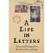 A Life in Letters: Notes and Prompts for a Return to Pen and Paper