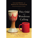 This Odd and Wondrous Calling: The Public and Private Lives of Two Ministers