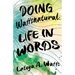 Doing Wattsnatural: Life in Words
