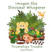 Imogen the Dinosaur Whisperer: Triceratops Trouble