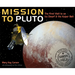 Mission to Pluto: The First Visit to an Ice Dwarf and the Kuiper Belt