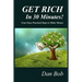 GET RICH In 30 Minutes: Four Easy Practical Steps to Make Money