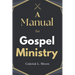 A Manual For Gospel Ministry