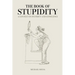 The Book of Stupidity