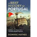 A Brief History of Portugal: Blazing the Trail of a Voyage-Shaped Nation