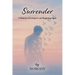 Surrender - by Nobody: A Memoir of Letting Go and Beginning Again