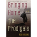 Bringing Home the Prodigals