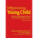Differentiating for the Young Child: Teaching Strategies Across the Content Areas, PreK-3