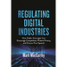 Regulating Digital Industries: How Public Oversight Can Encourage Competition, Protect Privacy, and Ensure Free Speech