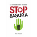 Stop Basura: La Verdad Sobre Reciclar