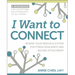 I Want to Connect: Rewire Your Nervous System for Stress Resilience and Secure Attachment