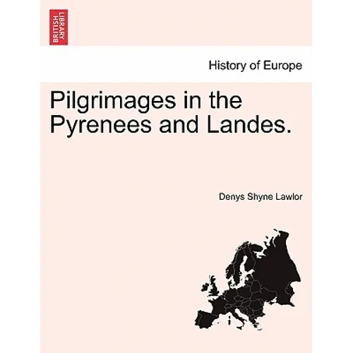 Pilgrimages in the Pyrenees and Landes.