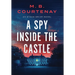A Spy Inside the Castle