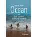 Ocean - The Secret of Planet Earth