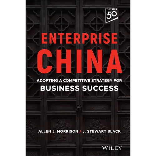 Enterprise China: Adopting a Competitive Strategy for Business Success