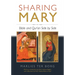 Sharing Mary: Bible and Qur'an Side by Side