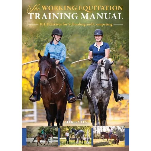 Working Equitation Training Manual: 101 Exercises for Schooling and Competing