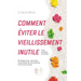 Comment éviter le vieillissement inutile: Stratégie pour maintenir la jeunesse de vos cellules et de votre corps