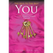 The Keys to the Best You: A DIY Manual to Transform Yourself