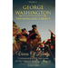 George Washington: Triumph and Liberty
