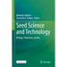 Seed Science and Technology: Biology, Production, Quality