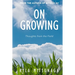 On Growing: Thoughts from the Field