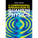 A Computational Introduction to Quantum Physics