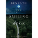 Beneath the Smiling Moon