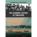 The Economic History of Singapore