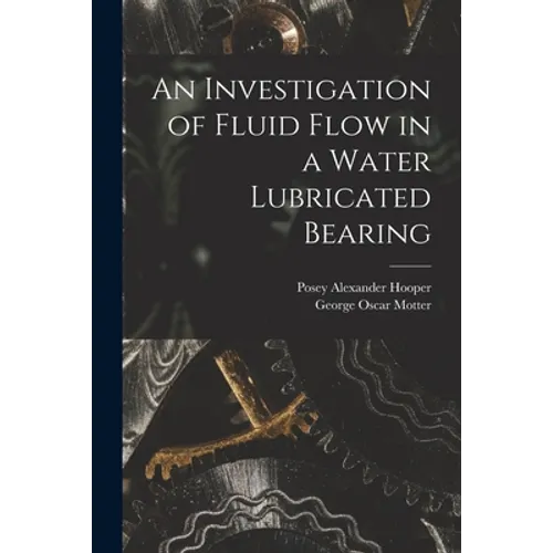 An Investigation of Fluid Flow in a Water Lubricated Bearing