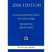 Consolidated Laws of New York - Domestic Relations (2018 Edition)