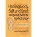 Healing Body, Self and Soul: Integrative Somatic Psychotherapy
