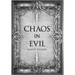 Chaos in Evil