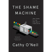 The Shame Machine: Who Profits in the New Age of Humiliation