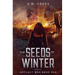 The Seeds of Winter: Artilect War Book One