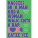 Maggie; Or, a Man and a Woman Walk Into a Bar