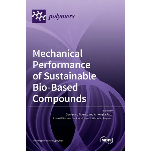 Mechanical Performance of Sustainable Bio-Based Compounds
