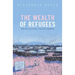 The Wealth of Refugees: How Displaced People Can Build Economies