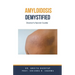 Amyloidosis Demystified: Doctor's Secret Guide