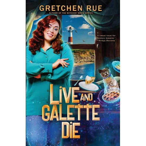 Live and Galette Die: A Lucky Pie Mystery