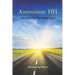 Ascension 101: A Roadmap For Your Soul