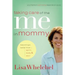 Taking Care of the Me in Mommy: Becoming a Better Mom: Spirit, Body and Soul