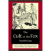 The Cult of the Fox: Power, Gender, and Popular Religion in Late Imperial and Modern China