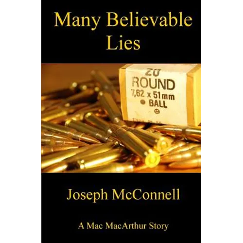 Many Believable Lies: What you don't know ...