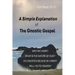 A Simple Explanation of the Gnostic Gospel