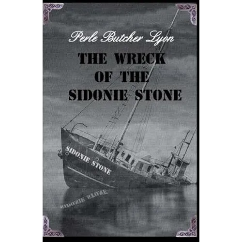 The Wreck of the Sidonie Stone