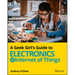 A Geek Girl's Guide to Electronics and the Internet of Things