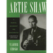 Artie Shaw: A Musical Biography and Discography