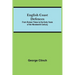 English Coast Defences; From Roman Times To The Early Years Of The Nineteenth Century