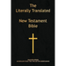 The Literally Translated New Testament Bible